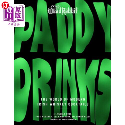 海外直订Paddy Drinks: The World of Modern Irish Whiskey Cocktails Paddy Drinks:现代爱尔兰威士忌鸡尾酒的世界