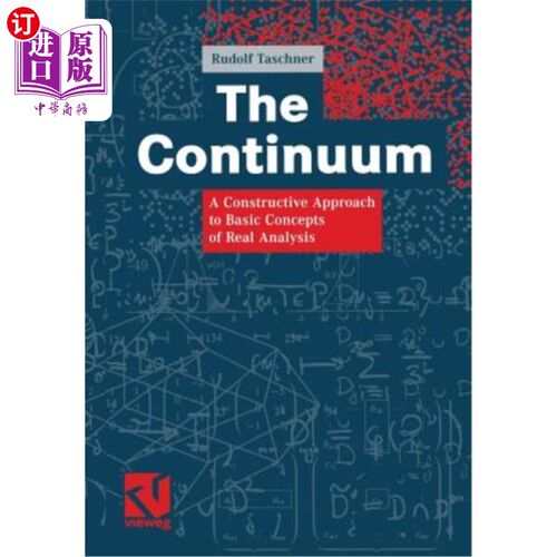 海外直订The Continuum: A Constructive Approach to Basic Concepts of Real Analysis 连续体:实分析基本概念的建设性方法