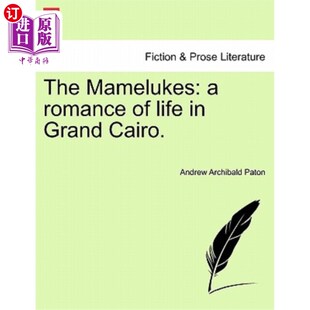 海外直订The Mamelukes: a romance of life in Grand Cairo. 《马梅鲁克家族：大开罗生活的浪漫》。