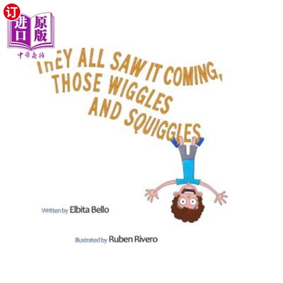 海外直订They all saw it coming those wiggles and squiggles 他们都看到它来了那些扭动和扭动