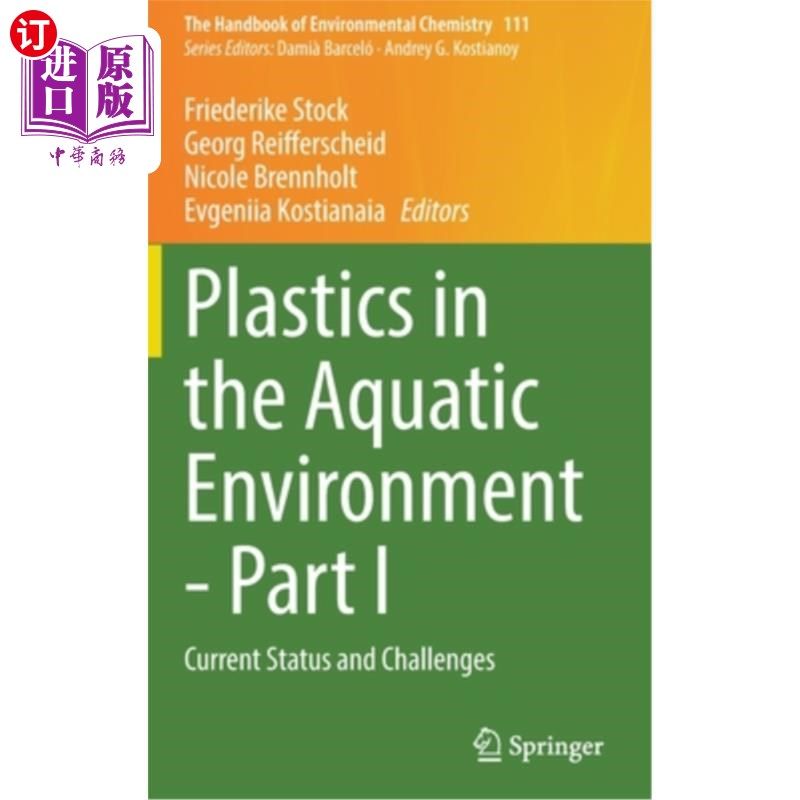 海外直订Plastics in the Aquatic Environment - Part I: Current Status and Challenges 水生环境中的塑料-第1部分:现状和挑战