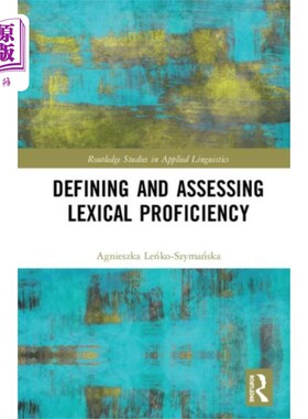 海外直订Defining and Assessing Lexical Proficiency 定义和评估词汇熟练程度