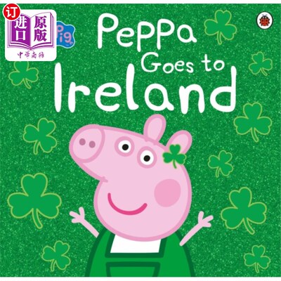 海外直订Peppa Pig: Peppa Goes to Ireland 小猪佩奇:小猪佩奇去爱尔兰