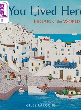 If You Lived Here 如果你住在这里 英文原版 进口原版 3到7岁 世界各类房屋科普  精装 儿童图画书 Giles Laroche【中商原版