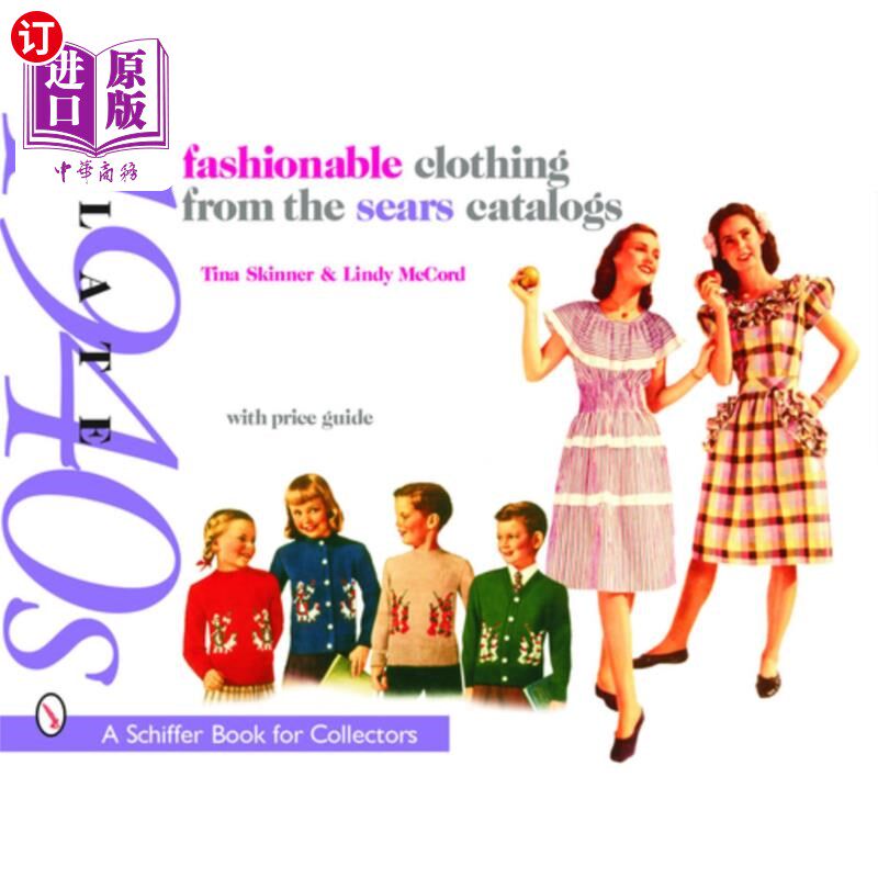 医药图书Fashionable Clothing from the Sears Catalogs Late 1940s 20世纪40年代末西尔斯目录上的时尚服装【中商原版】