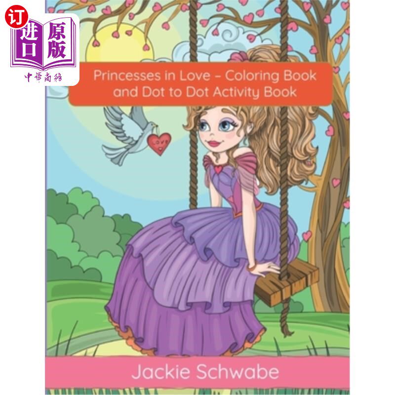 海外直订Princesses in Love - Coloring Book and Dot to Dot Activity Book 爱中的公主-涂色书和点对点活动书