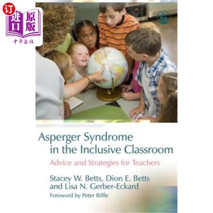 and Syndrome Classroom 海外直订Asperger Strategies 包容性课堂中 the Teachers 阿斯伯格综合征： Inclusive for Advice
