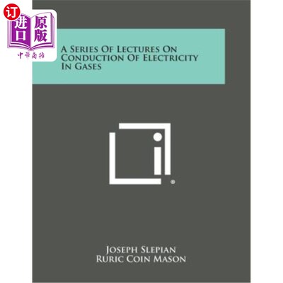 海外直订A Series of Lectures on Conduction of Electricity in Gases 气体导电系列讲座