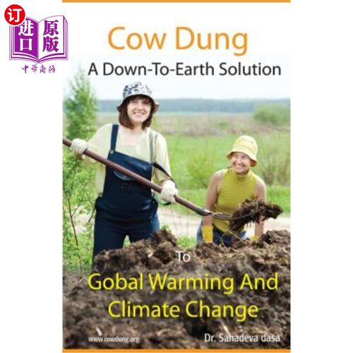海外直订Cow Dung - A Down-To- Earth Solution To Global Warming And Climate Change 牛粪——应对全球变暖和气候变化的