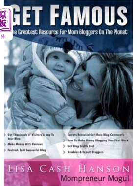 海外直订Get Famous The Greatest Resource for Mom Bloggers On The Planet 为地球上的妈妈博主赢得最伟大的资源