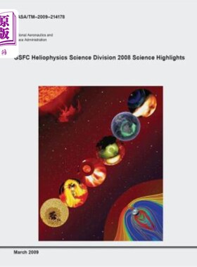 海外直订GSFC Heliophysics Science Division 2008 Science Highlights 太阳物理科学部2008年科学集锦