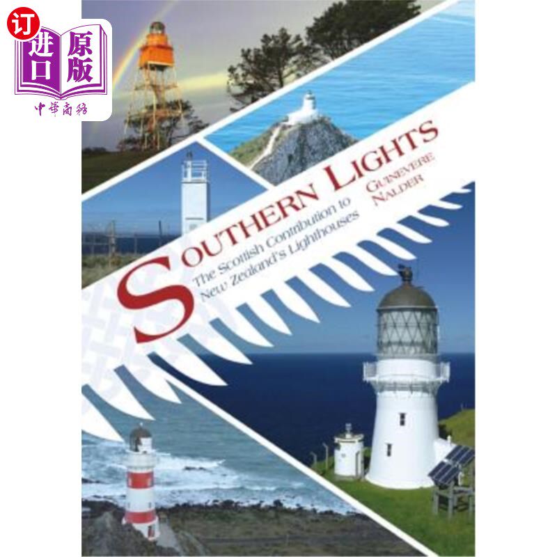 海外直订Southern Lights: The Scottish Contribution to New Zealand's Lighthouses 南极光：苏格兰对新西兰灯塔的贡献