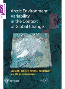 海外直订Arctic Environment Variability in the Context of Global Change 全球变化背景下的北极环境变率