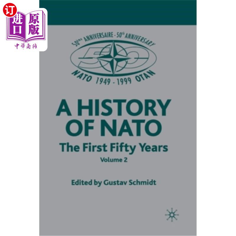 海外直订NATO (Not for Individual Sale): Volume 3: The First Fifty Years 北约（非个人销售）：第3卷：前50年