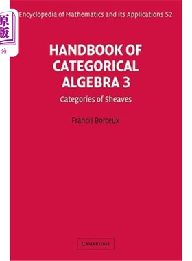 海外直订Handbook of Categorical Algebra: Volume 3, Sheaf Theory 范畴代数手册：第3卷，层理论