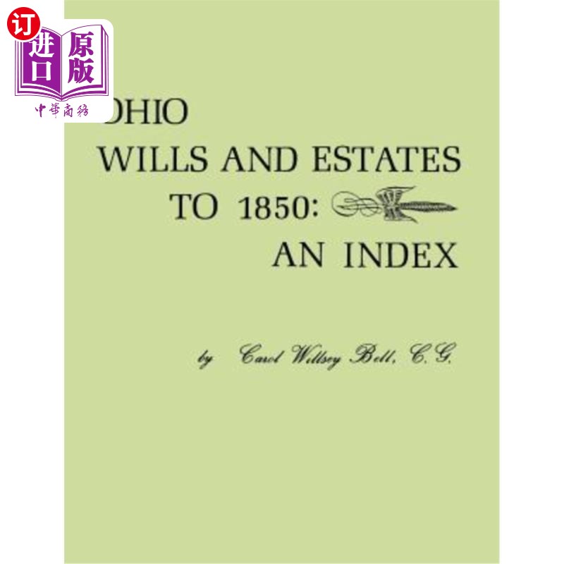 海外直订Ohio Wills and Estates to 1850: An Index 俄亥俄州遗嘱和遗产到1850年:一个索引