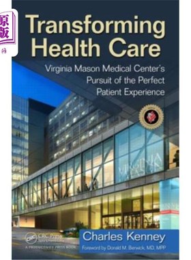 海外直订医药图书Transforming Health Care: Virginia Mason Medical Center's Pursuit of the Perfect 转变医疗保健:弗吉