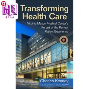 海外直订医药图书Transforming Health Care: Virginia Mason Medical Center's Pursuit of the Perfect 转变医疗保健:弗吉