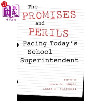 海外直订The Promises and Perils Facing Today's School Superintendent 当今学校督学所面临的承诺与危险