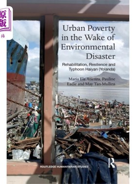 海外直订Urban Poverty in the Wake of Environmental Disas... 环境灾难后的城市贫困