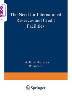 海外直订The Need for International Reserves and Credit Facilities 国际储备和信贷设施的需要