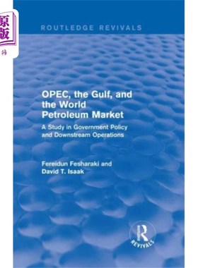 海外直订OPEC, the Gulf, and the World Petroleum Market (... 石油输出国组织、海湾和世界石油市场