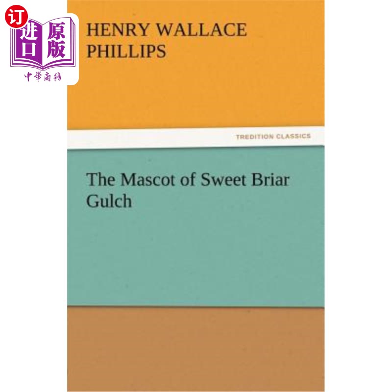 海外直订The Mascot of Sweet Briar Gulch 甜蔷薇峡谷的吉祥物