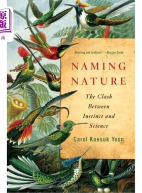 海外直订Naming Nature: The Clash Between Instinct and Science 命名自然:本能与科学的冲突