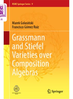海外直订Grassmann and Stiefel Varieties Over Composition Algebras 复合代数上的Grassmann和Stiefel变异