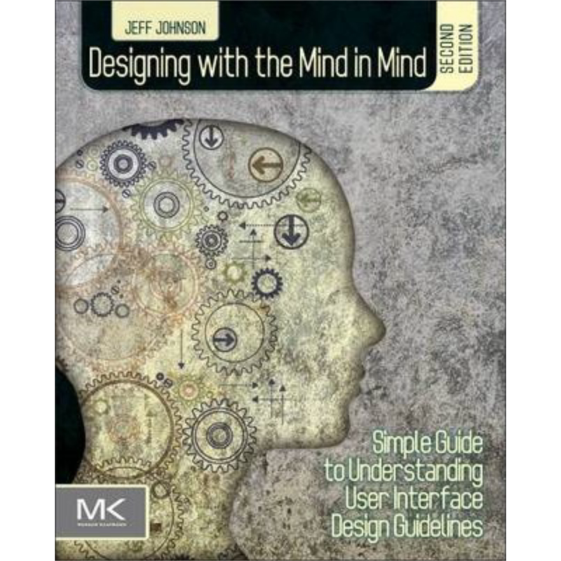现货 Designing with the Mind in Mind 英文原版 认知与设计 理解UI设计准则 第2版 Jeff Johnson【中商原版】