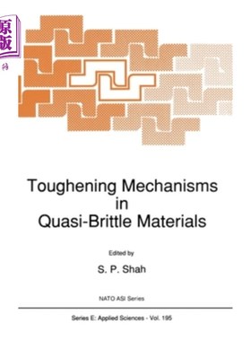 海外直订Toughening Mechanisms in Quasi-Brittle Materials 准脆性材料的增韧机理