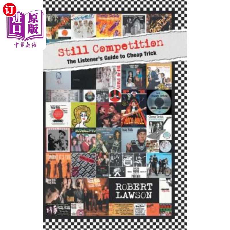 海外直订Still Competition: The Listener's Guide to Cheap Trick 静态竞争：听者的廉价技巧指南