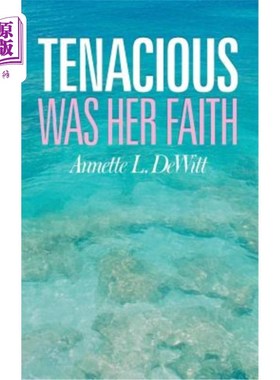 海外直订Tenacious Was Her Faith 她的信念是顽强的