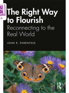 海外直订The Right Way to Flourish: Reconnecting to the Real World 繁荣的正确方式:重新连接到现实世界
