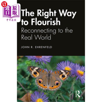 海外直订The Right Way to Flourish: Reconnecting to the Real World 繁荣的正确方式:重新连接到现实世界