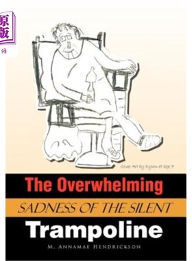 海外直订The Overwhelming Sadness of the Silent Trampoline 无声蹦床的压倒性悲伤