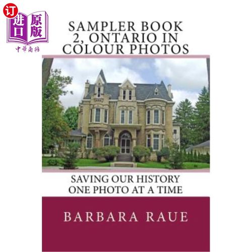海外直订Sampler Book 2, Ontario in Colour Photos: Saving Our History One Photo at a Time 采样器书2，安大略彩色照片: