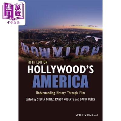 预售 好莱坞的美国:通过电影了解历史 第五版 HollywoodS America: Understanding History Through Film Mintz 英文原版 中商原版