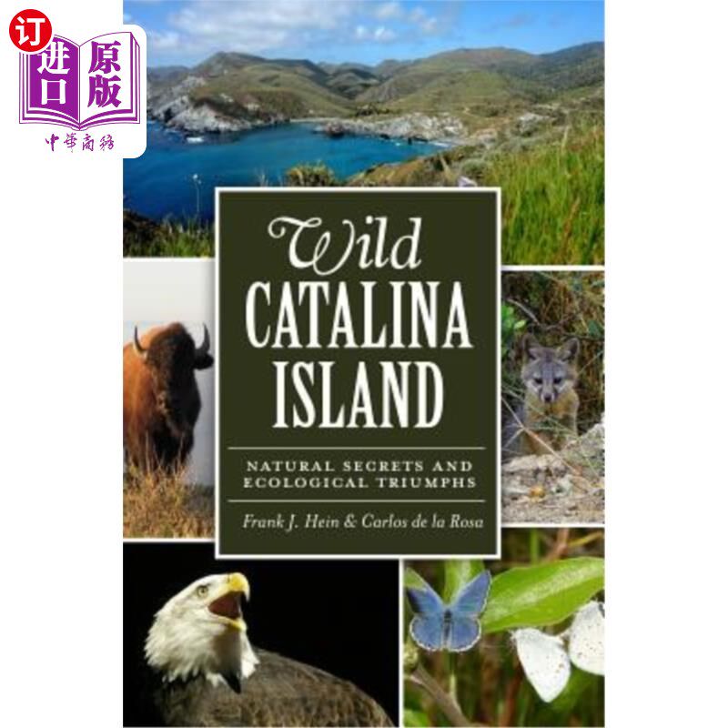海外直订Wild Catalina Island: Natural Secrets and Ecological Triumphs 野生卡塔琳娜岛：自然秘密和生态胜利