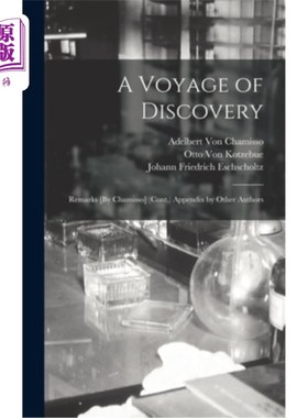 海外直订医药图书A Voyage of Discovery: Remarks [By Chamisso] (Cont.) Appendix by Other Authors 发现之旅:备注[作者:C