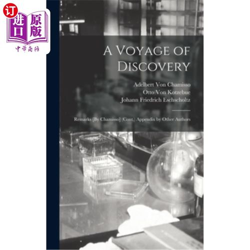海外直订医药图书A Voyage of Discovery: Remarks [By Chamisso] (Cont.) Appendix by Other Authors 发现之旅:备注[作者:C