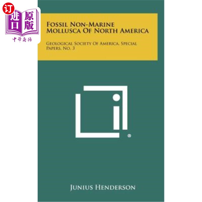 海外直订Fossil Non-Marine Mollusca of North America: Geological Society of America, Spec 北美非海洋软体动物化石:美