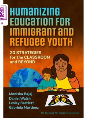 海外直订Humanizing Education for Immigrant and Refugee Youth: 20 Strategies for the Clas 移民和难民青年的人性化教育