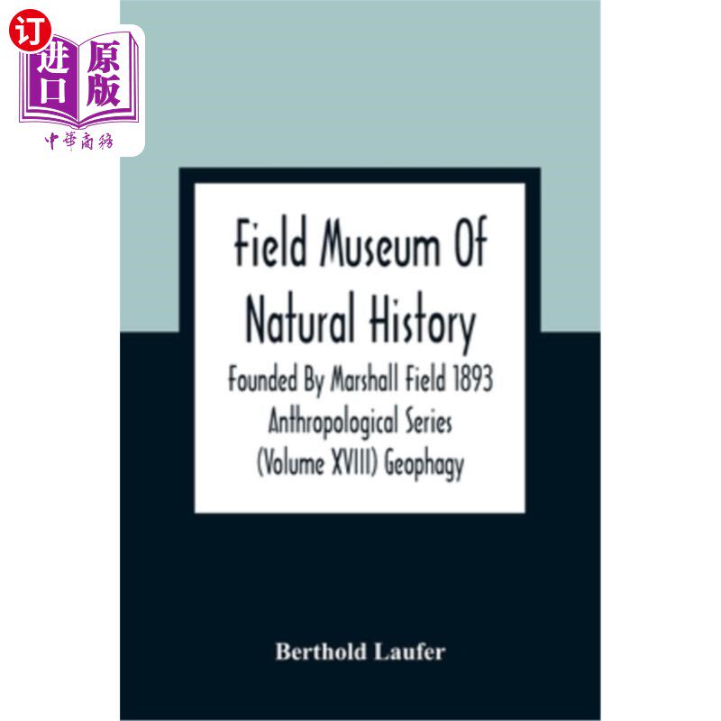 海外直订Field Museum Of Natural History Founded By Marshall Field 1893 Anthropological S 田野自然历史博物馆由马歇尔