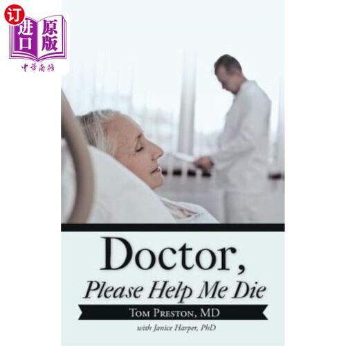 海外直订医药图书Doctor, Please Help Me Die