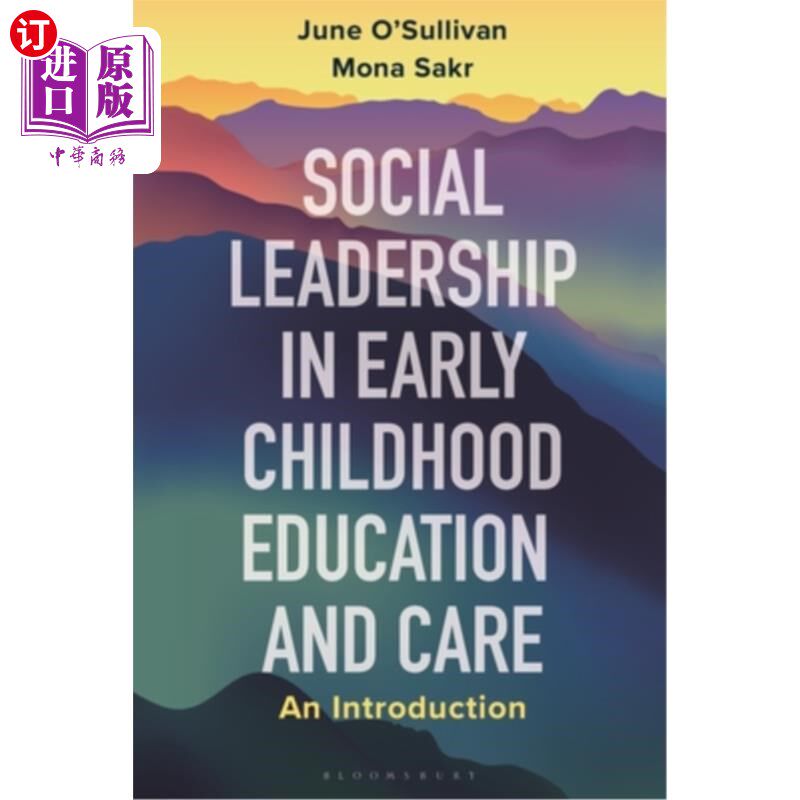 海外直订Social Leadership in Early Childhood Education and Care: An Introduction 幼儿教育与关怀中的社会领导:导论