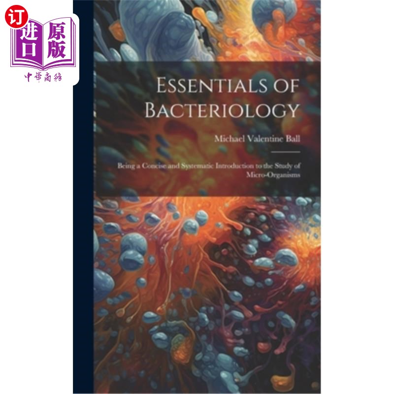 海外直订医药图书Essentials of Bacteriology: Being a Concise and Systematic Introduction to the S 细菌学要义：微生物