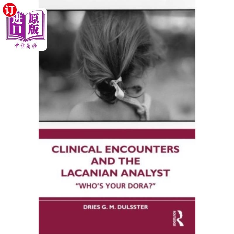 海外直订Clinical Encounters and the Lacanian Analyst 临床接触和拉康分析师