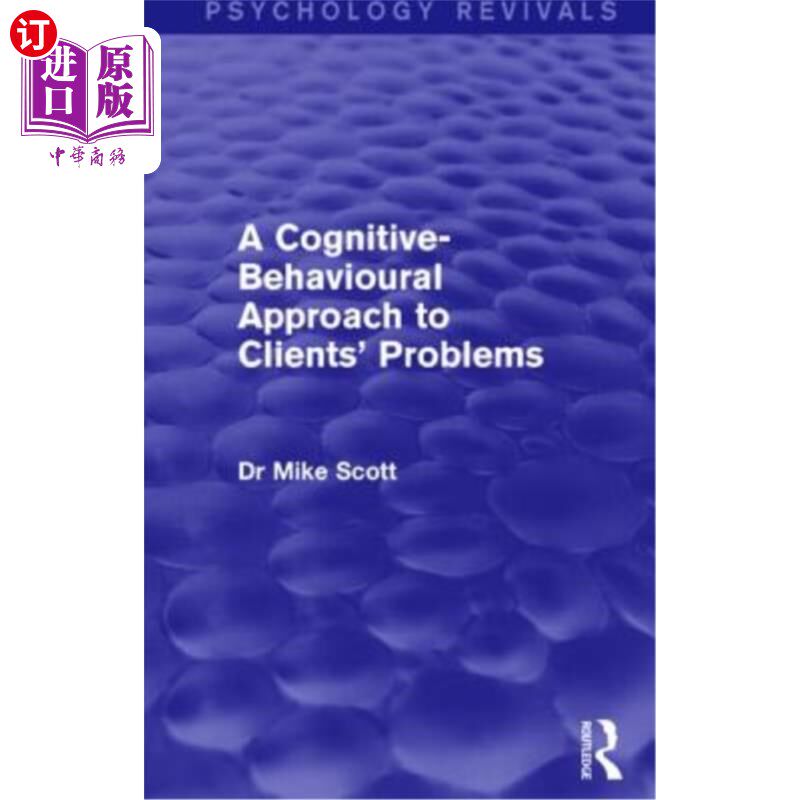 海外直订医药图书A Cognitive-Behavioural Approach to Clients' Problems (Psychology Revivals) 客户问题的认知-行为方法