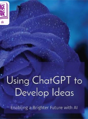 预售 用ChatGPT发展创意 用人工智能创造更美好的未来 Using ChatGPT to Develop Ideas 英文原版 James J Quackenbush【中商原版?